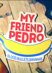 My Friend Pedro